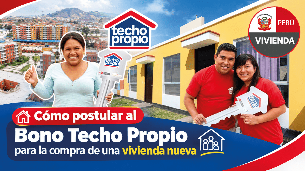 Cómo postular al Bono Techo Propio para la compra de una vivienda nueva en Perú